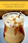 Kahlua Pumpkin Spice Caramel Mudslide5