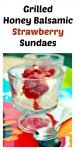 Grilled Honey Balsamic Strawberry Sundaes5