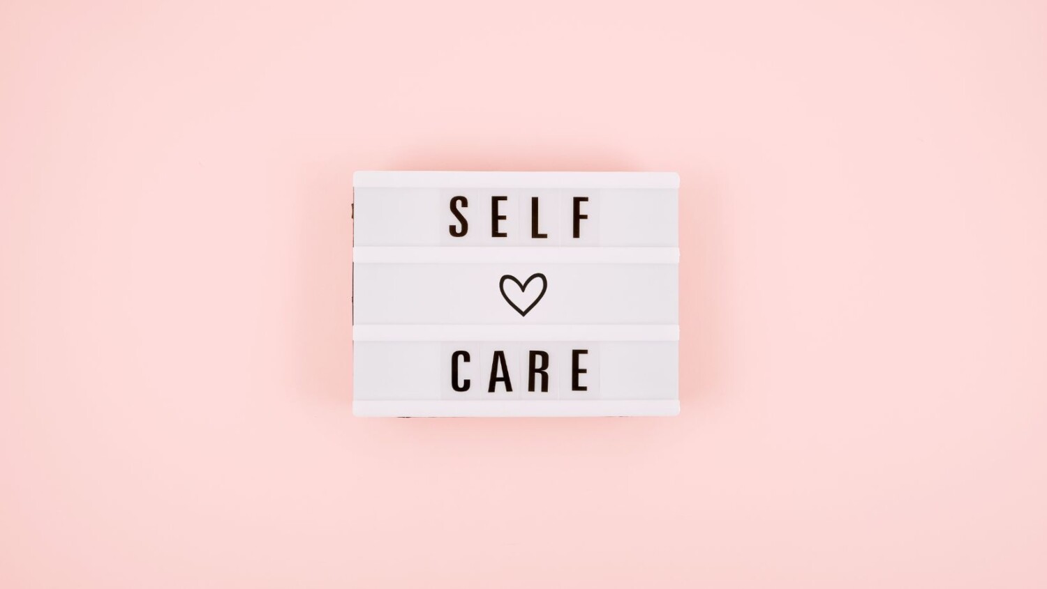 Self-care is healthcare.