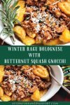 Delicious Holiday Ragu Bolognese with Butternut Squash Gnocchi