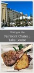 Dining at the Fairmont Chateau Lake Louise